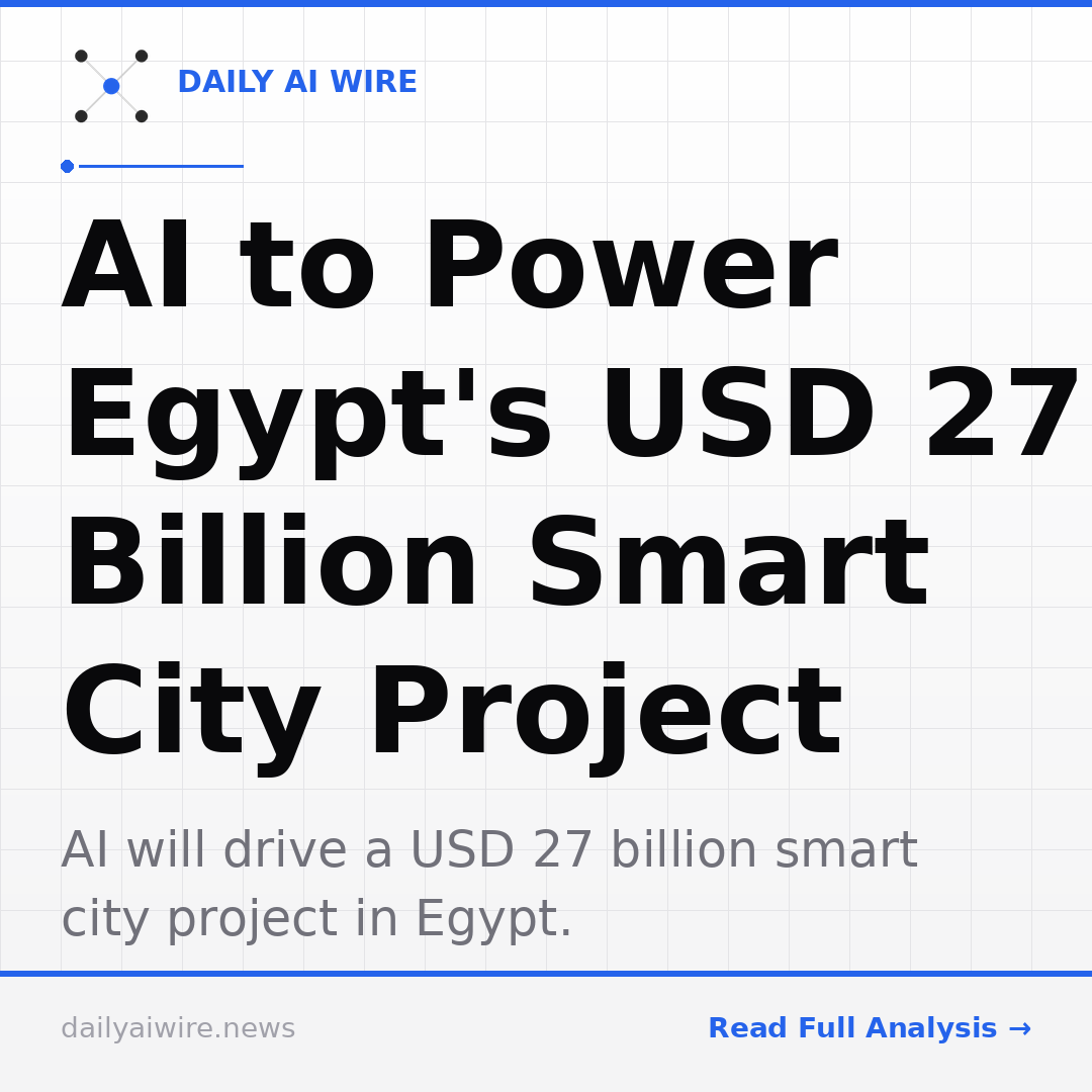 AI to Power Egypt's USD 27 Billion Smart City Project