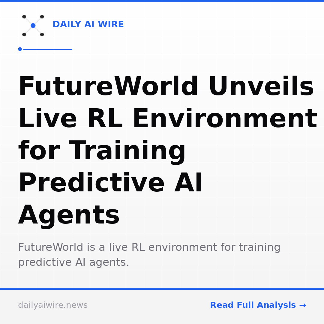 FutureWorld Unveils Live RL Environment for Training Predictive AI Agents