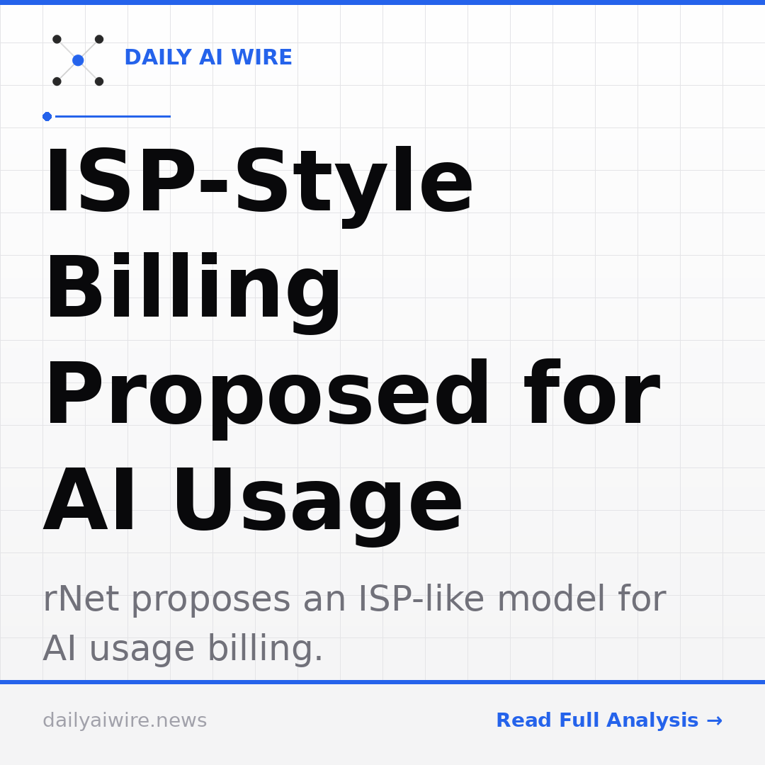 ISP-Style Billing Proposed for AI Usage
