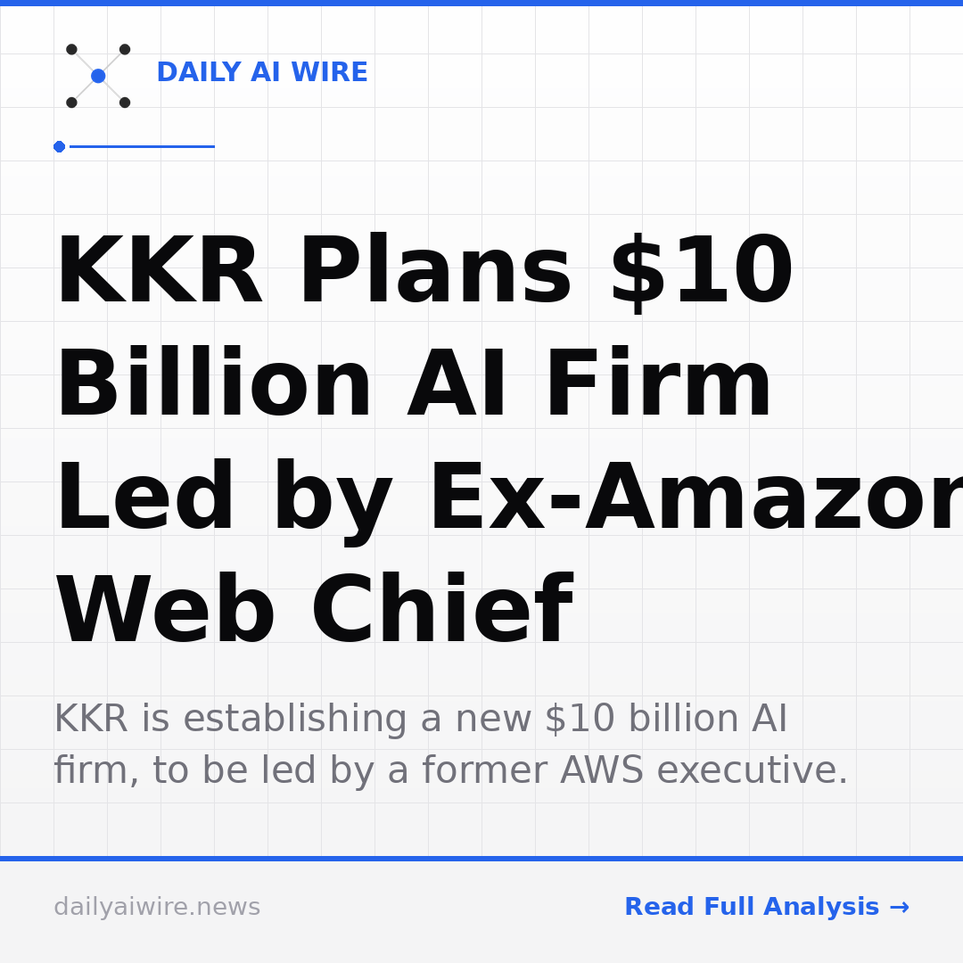 KKR Plans $10 Billion AI Firm Led by Ex-Amazon Web Chief