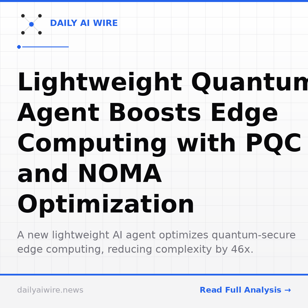 Lightweight Quantum Agent Boosts Edge Computing with PQC and NOMA Optimization