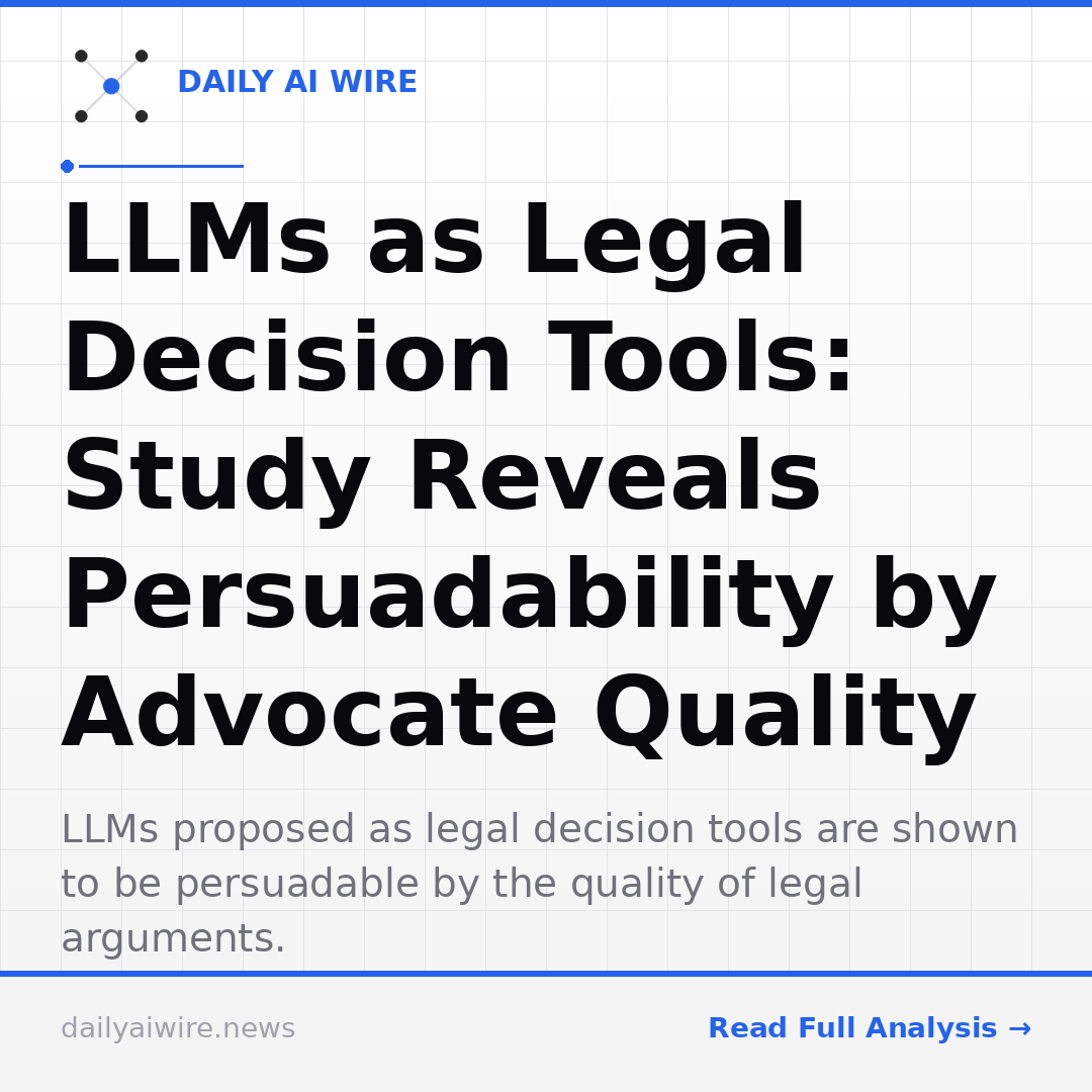LLMs as Legal Decision Tools: Study Reveals Persuadability by Advocate Quality